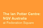 The Ian Potter Centre: NGV Australia at Federation Square