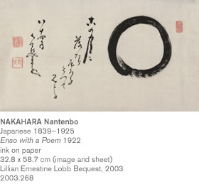 NAKAHARA Nantenbo 
Japanese 1839-1925
Enso with a poem 1922        
ink on paper
32.8 x 58.7 cm (image and sheet)
Lillian Ernestine Lobb Bequest, 2003
2003.268