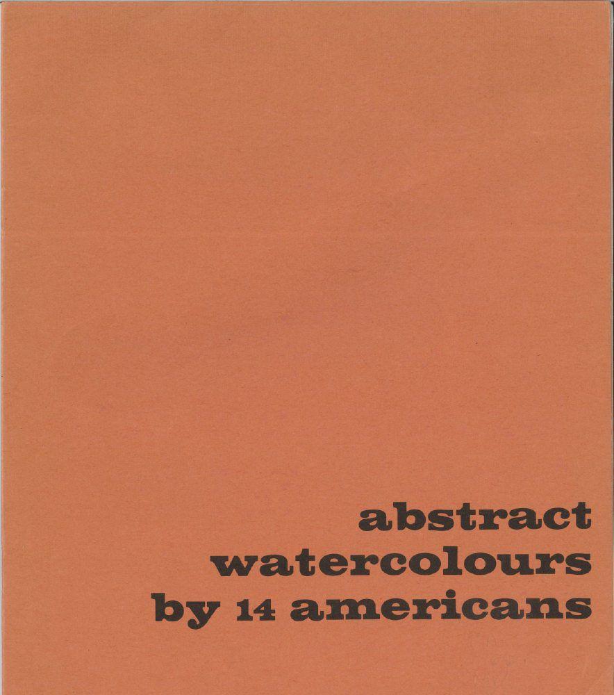 <em>Abstract Watercolours by 14 Americans</em>, 1966. Exhibition Catalogue